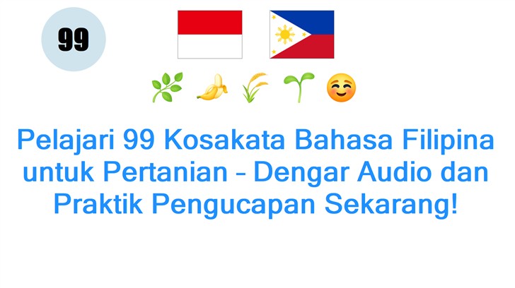 Pelajari 99 Kosakata Bahasa Filipina untuk Pertanian – Dengar Audio dan Praktik Pengucapan Sekarang!